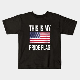 This Is My Pride Flag USA American 4th of July Patriotic Kids T-Shirt